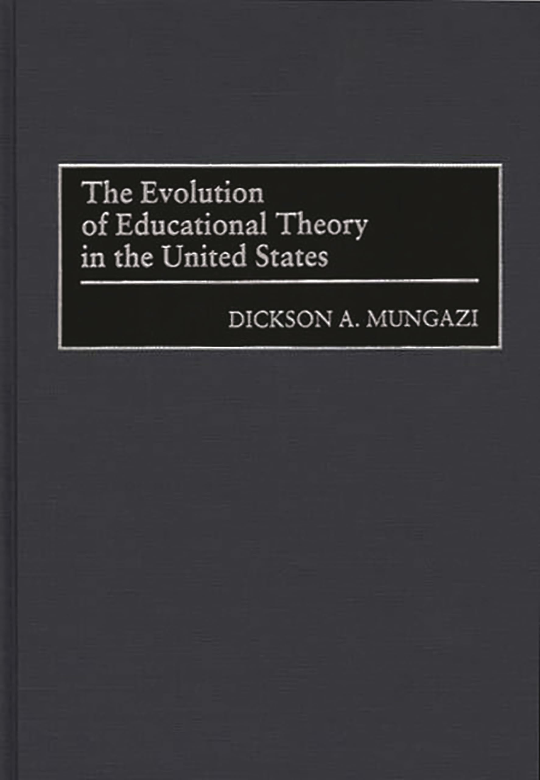 The Evolution Of Educational Theory In The United States
