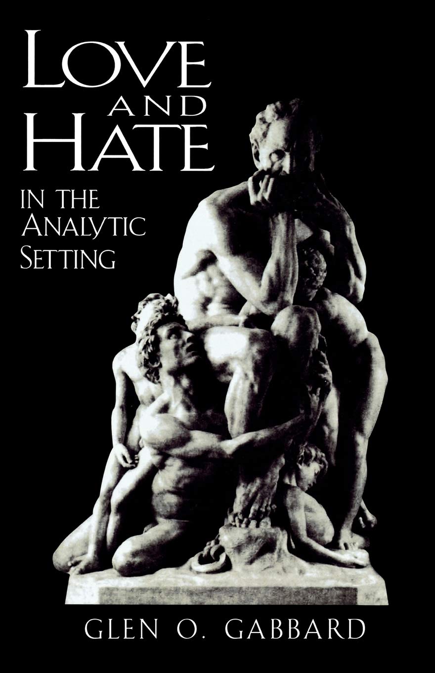 Love and Hate in the Analytic Setting (The Library of Object Relations),Used