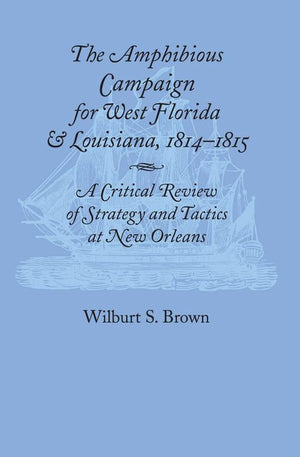 Amphibious Campaign For West Florida And Louisiana,Used