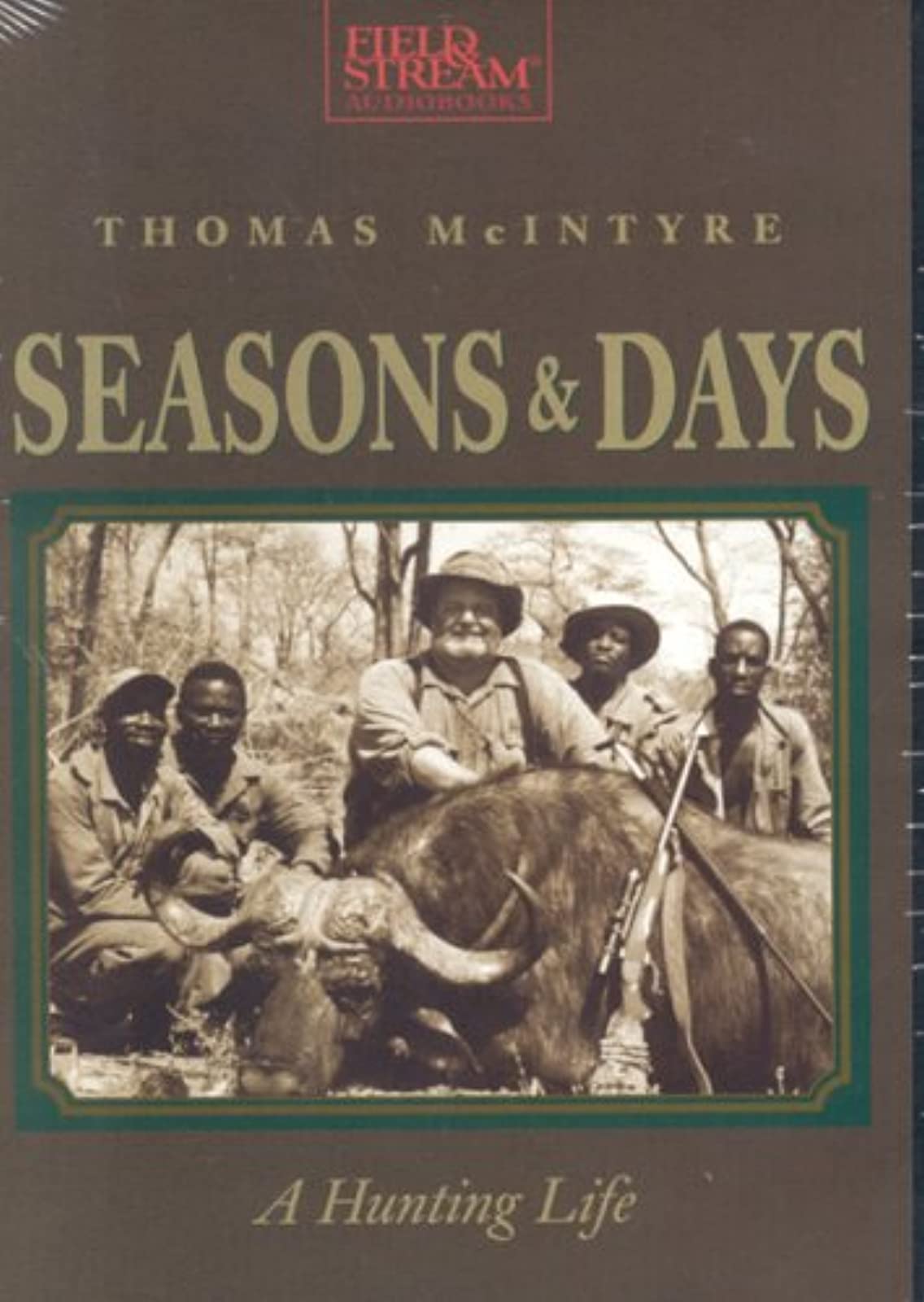 Seasons & Days: A Hunting Life,Used