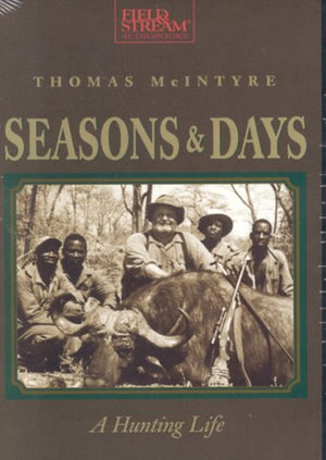 Seasons & Days: A Hunting Life,Used
