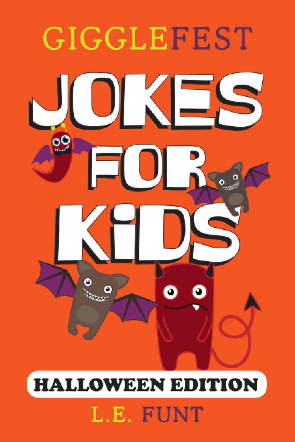 GiggleFest Jokes For Kids  Halloween Edition: Over 300 Hilarious, Clean and Silly Halloween Puns, Riddles, Tongue Twisters and ,Used