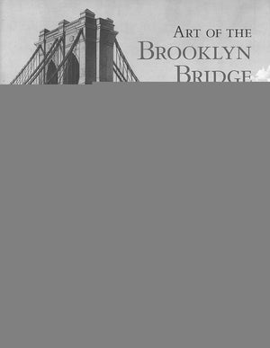 Art of the Brooklyn Bridge: A Visual History,Used