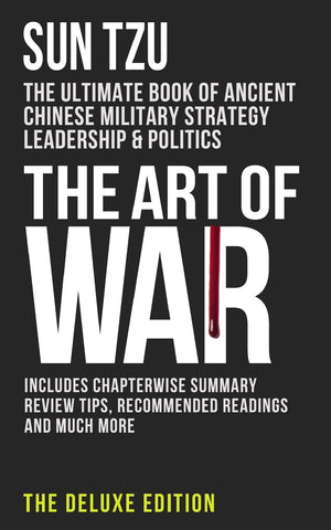 The Art of War: The Ultimate Book of Ancient Chinese Military Strategy, Leadership and Politics (The Deluxe Edition),Used