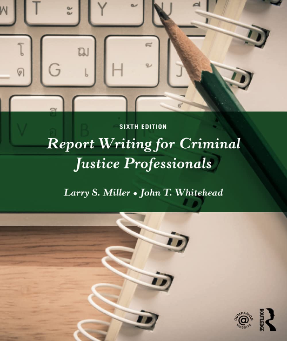 Report Writing For Criminal Justice Professionals