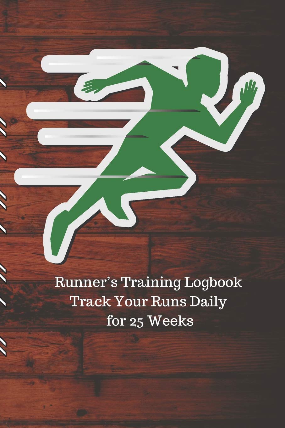 Runners Training Logbook Track Your Runs Daily for 25 Weeks: Runners Training Log: Undated Notebook Diary 25 Week Running Log  F,Used
