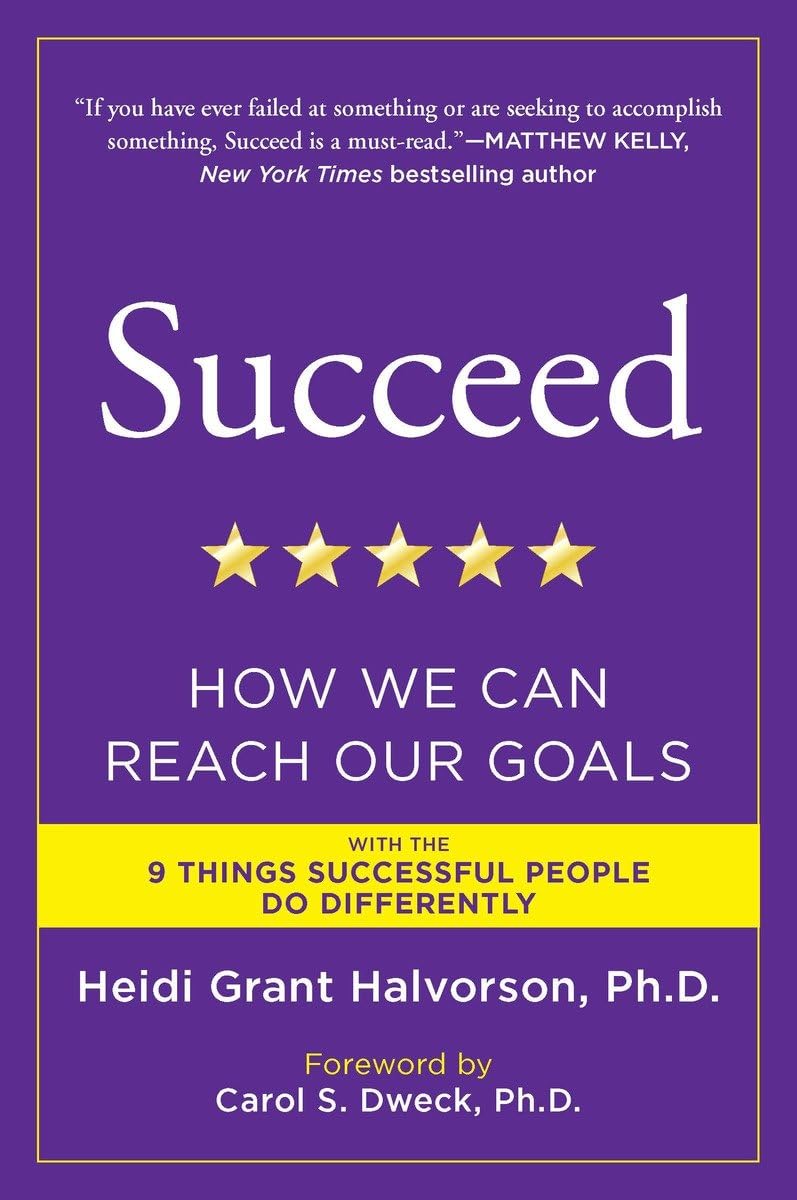 Succeed: How We Can Reach Our Goals,New