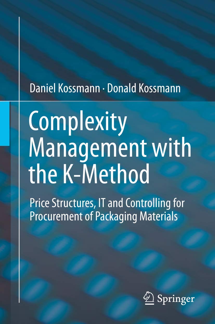 Complexity Management with the KMethod: Price Structures, IT and Controlling for Procurement of Packaging Materials,Used