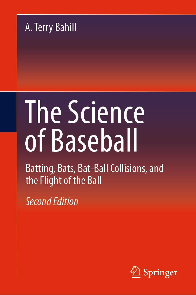 The Science of Baseball: Batting, Bats, BatBall Collisions, and the Flight of the Ball,Used