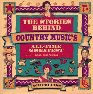 The Stories Behind Country Music's AllTime Greatest 100 Songs,Used