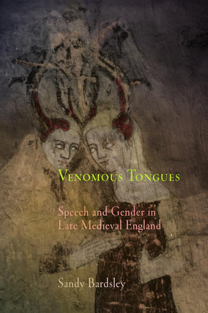 Venomous Tongues: Speech and Gender in Late Medieval England (The Middle Ages Series),Used