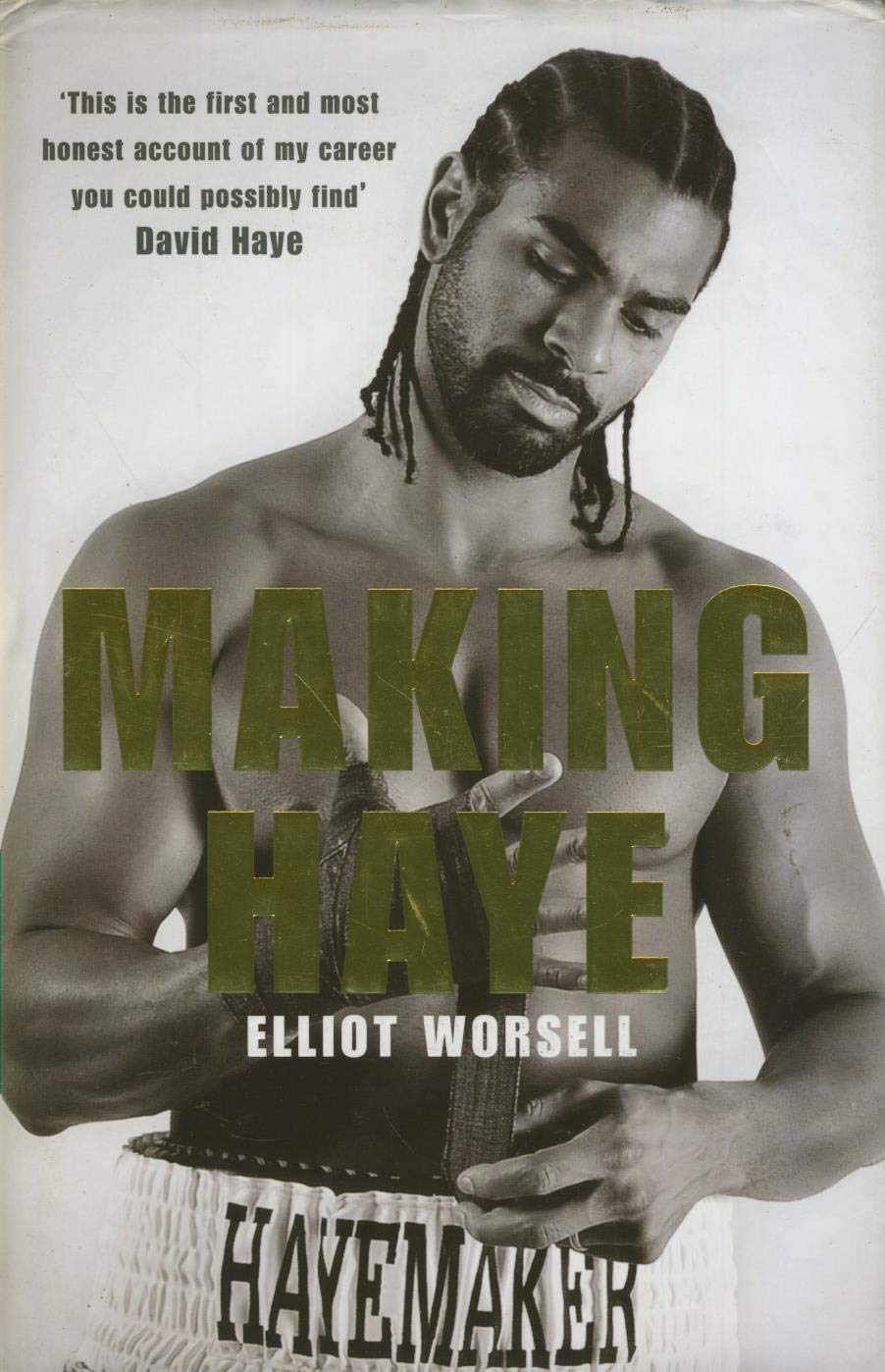 Making Haye: The Authorised David Haye Story,Used