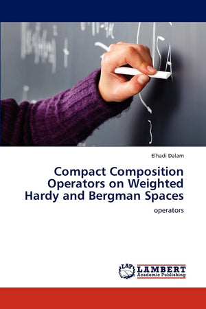 Compact Composition Operators on Weighted Hardy and Bergman Spaces: operators,Used