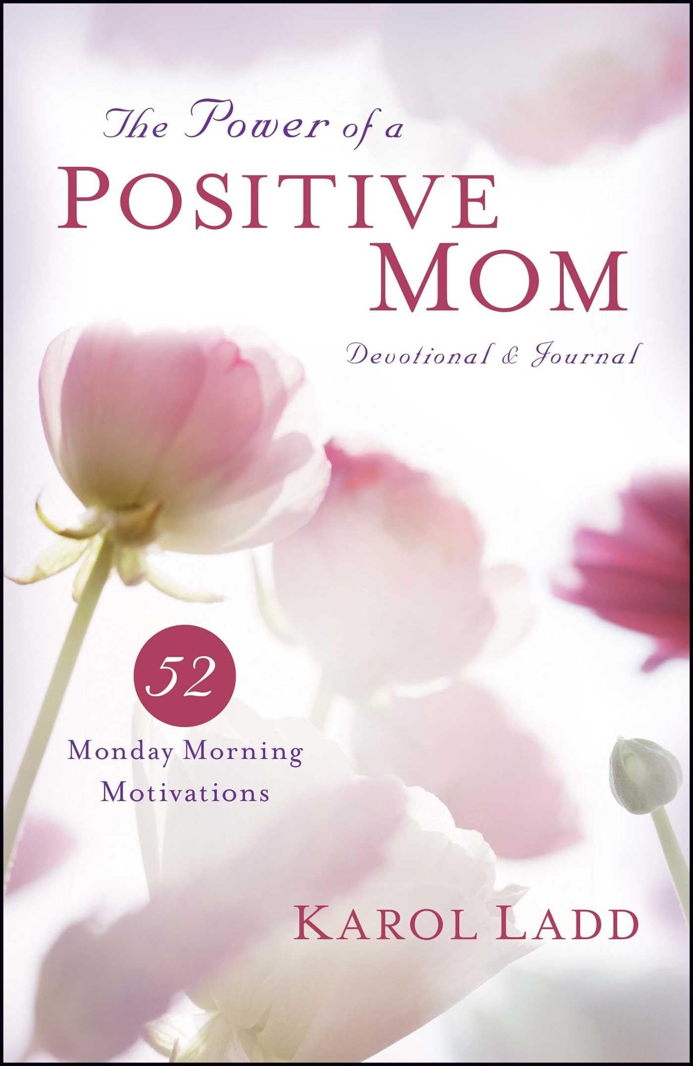 The Power of a Positive Mom Devotional & Journal: 52 Monday Morning Motivations (Motherhood Club),Used