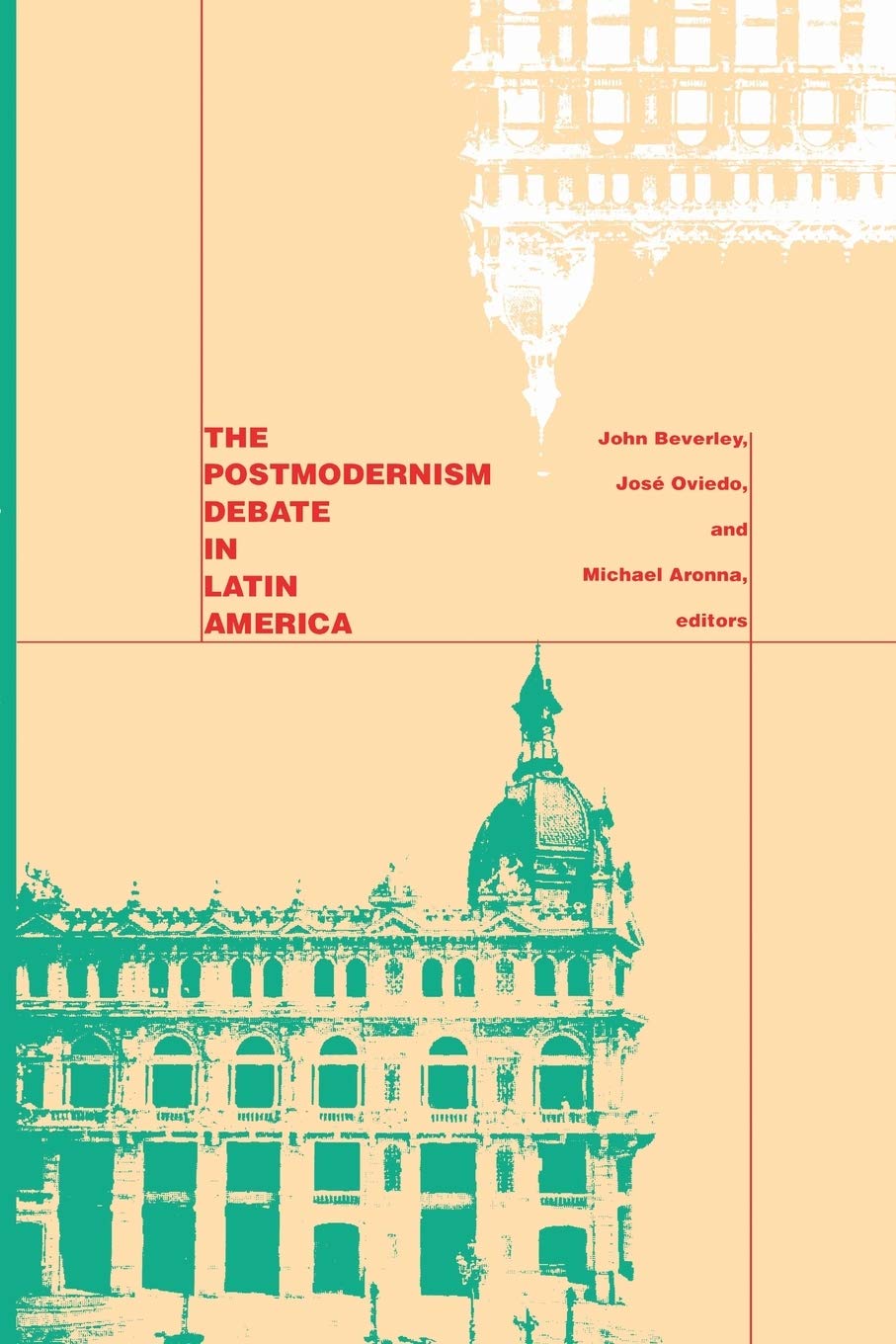 The Postmodernism Debate In Latin America (A Boundary 2 Book),New