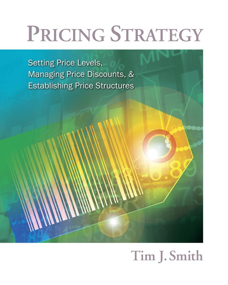 Pricing Strategy: Setting Price Levels, Managing Price Discounts and Establishing Price Structures,Used