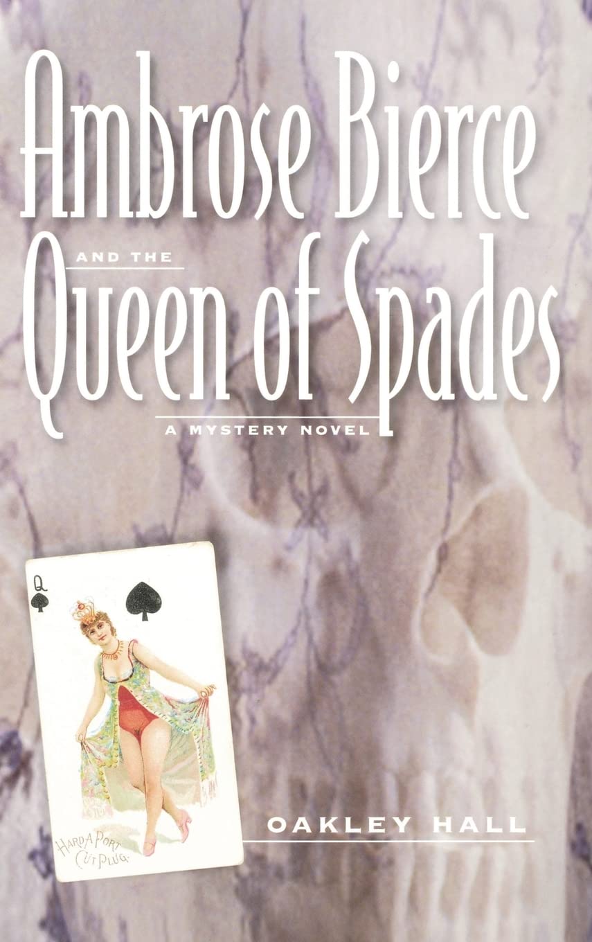 Ambrose Bierce and the Queen of Spades: A Mystery Novel,New