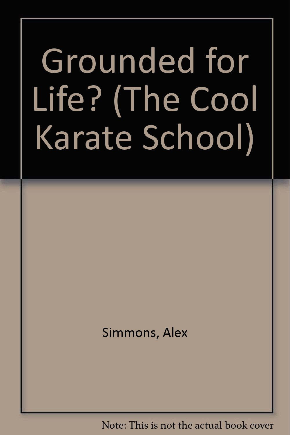Grounded for Life? (The Cool Karate School),Used