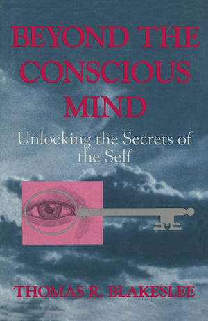 Beyond the Conscious Mind: Unlocking the Secrets of the Self,Used