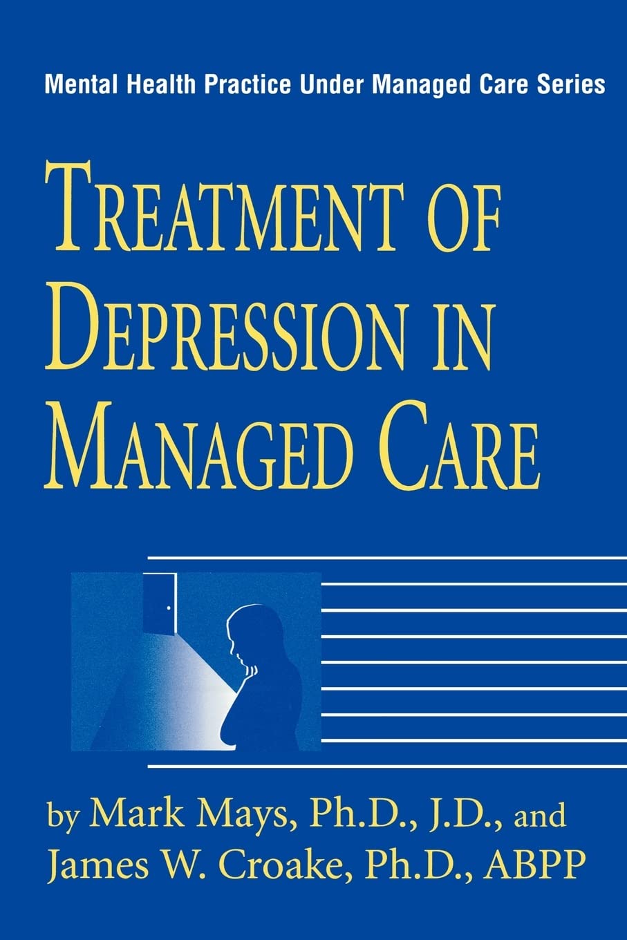 Treatment Of Depression In Managed Care (Mental Health Practice Under Managed Care, 7),New