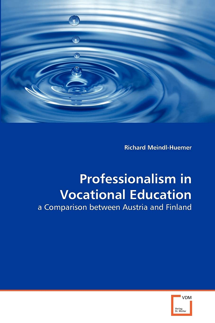 Professionalism in Vocational Education: a Comparison between Austria and Finland,Used
