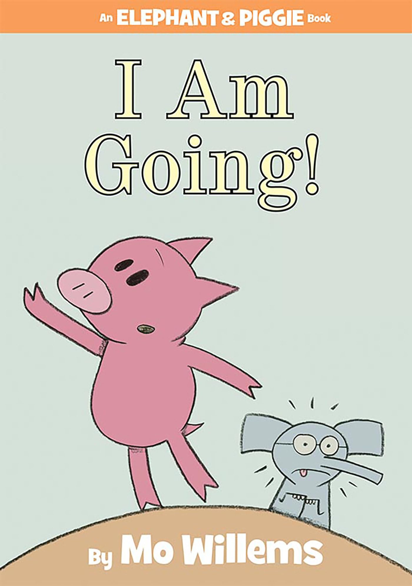 I Am Going!An Elephant and Piggie Book,Used