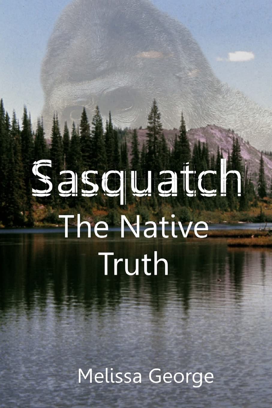 Sasquatch, The Native Truth,Used