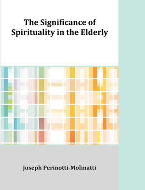 The Significance Of Spirituality In The Elderly,Used