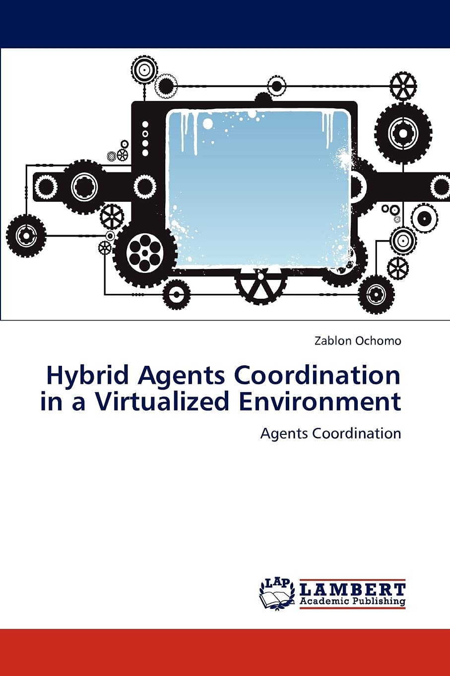 Hybrid Agents Coordination in a Virtualized Environment: Agents Coordination,Used