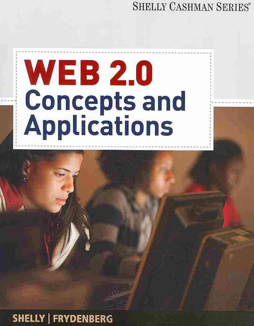 Web 2.0: Concepts And Applications (Available Titles Skills Assessment Manager (Sam)  Office 2007)