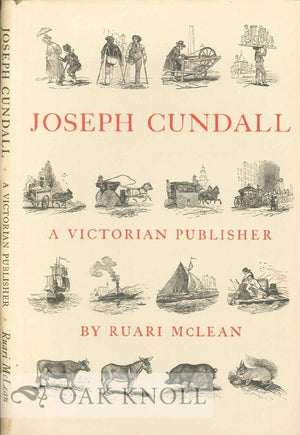 Joseph Cundall, a Victorian Publisher: Notes on His Life and A CheckList of His Books,Used