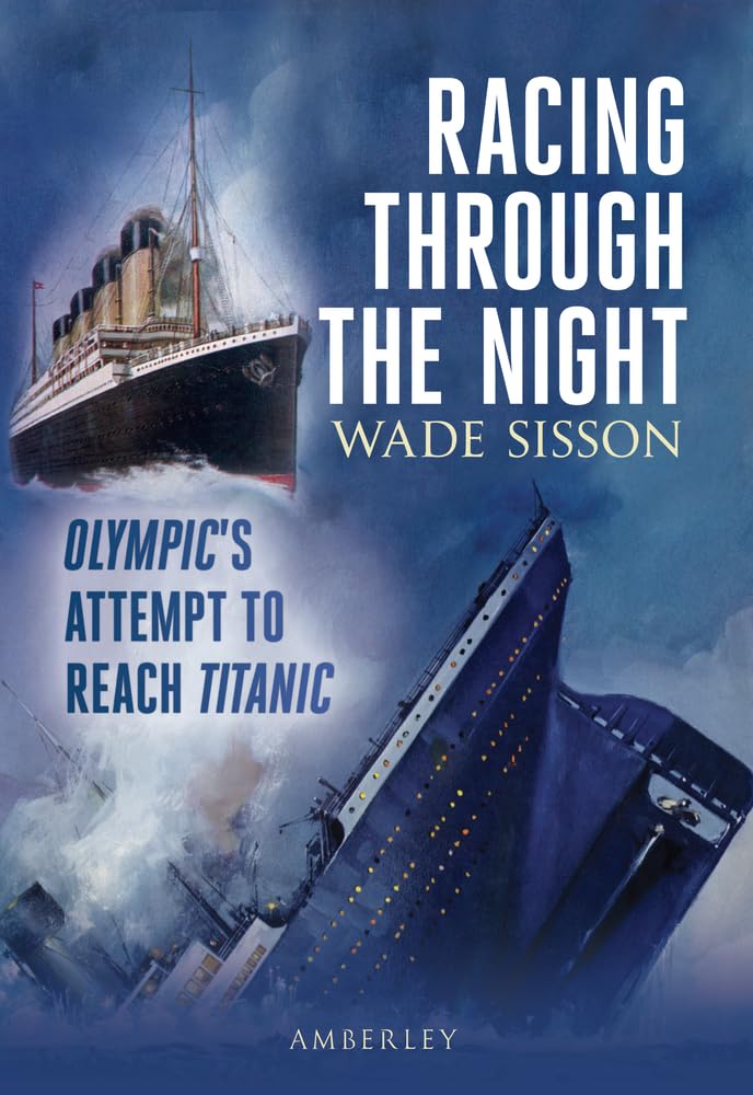 Racing Through The Night: Olympic's Attempt to Reach Titanic,Used
