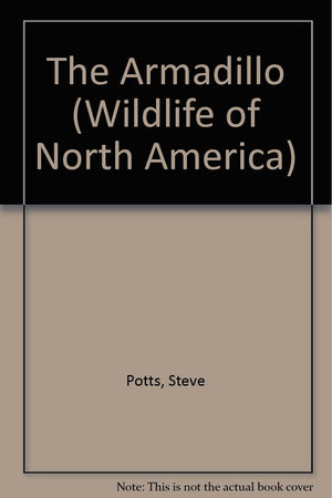 The Armadillo (Wildlife of North America),Used