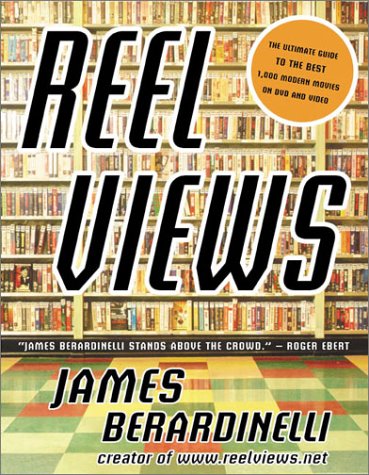 Reel Views: The Ultimate Guide to the Best 1,000 Modern Movies on DVD and Video,New