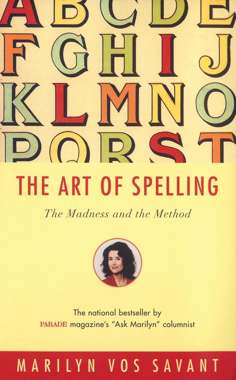 The Art Of Spelling: The Madness And The Method,New