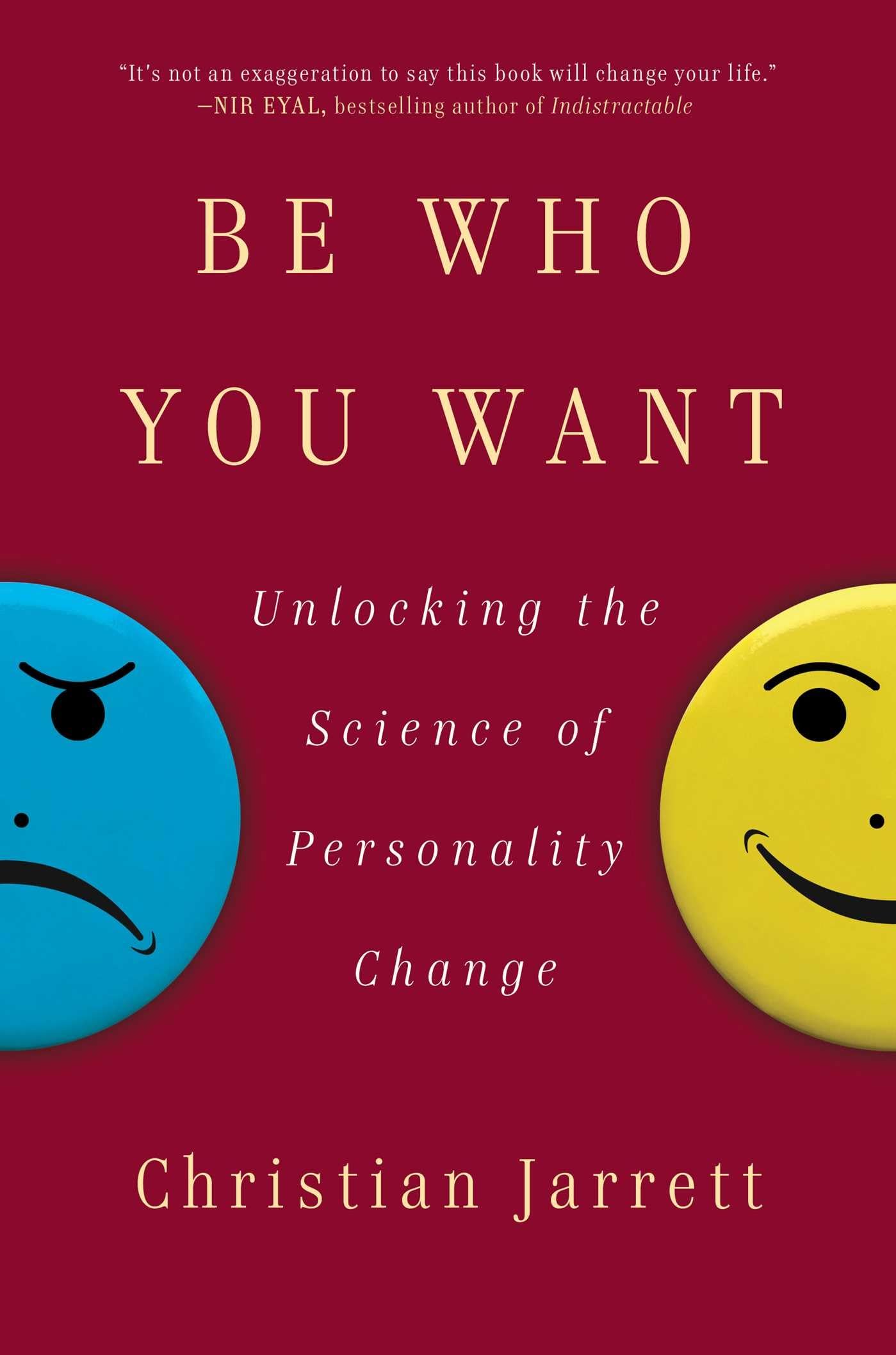 Be Who You Want: Unlocking The Science Of Personality Change,New