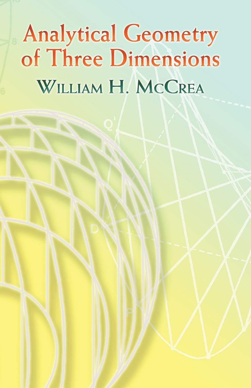 Analytical Geometry Of Three Dimensions (Dover Books On Mathematics)