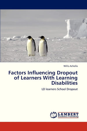 Factors Influencing Dropout of Learners With Learning Disabilities: LD learners School Dropout,Used