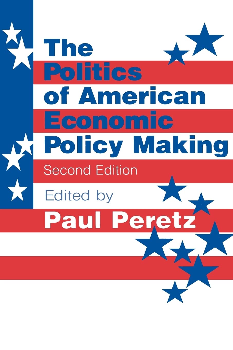 The Politics of American Economic Policy Making,Used