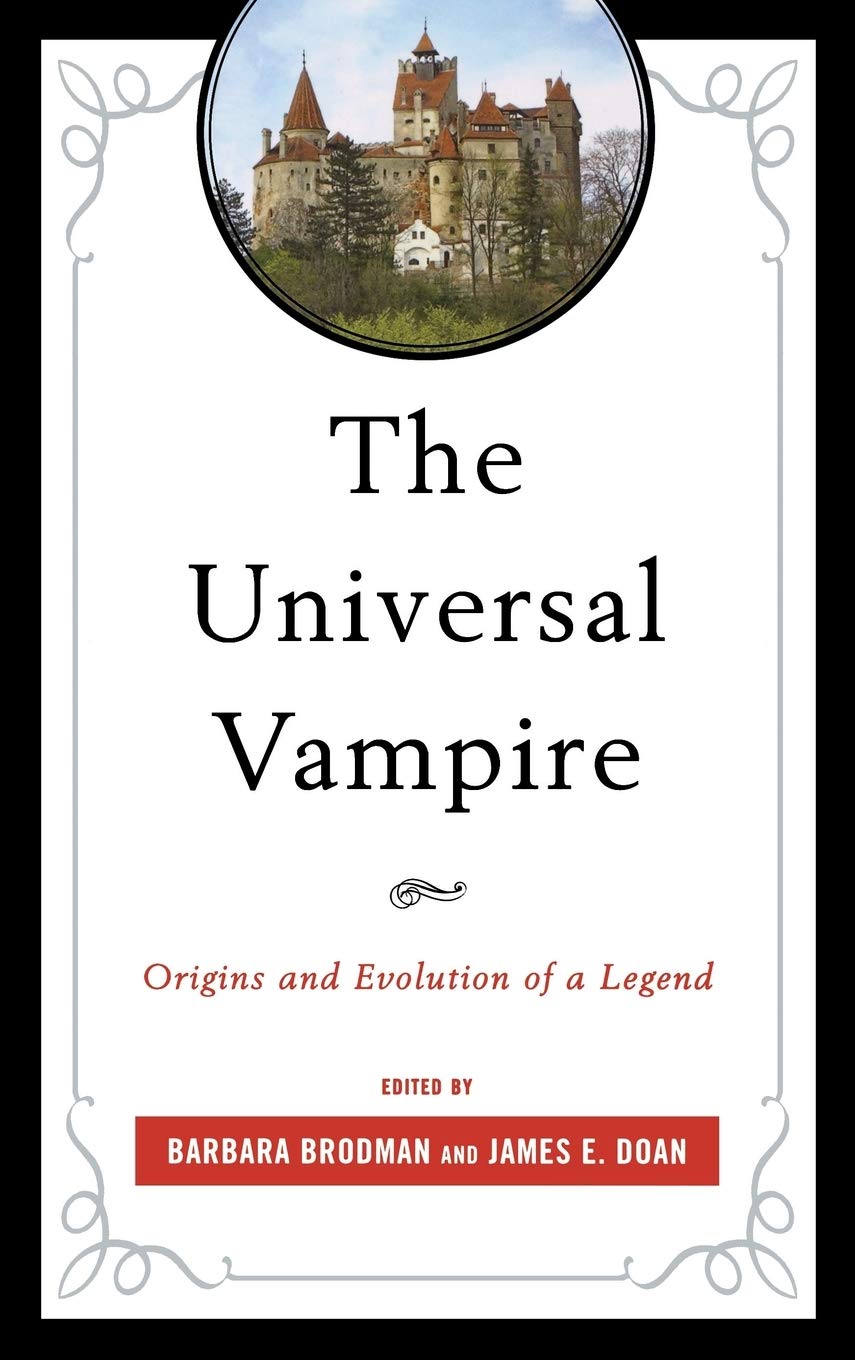 The Universal Vampire: Origins And Evolution Of A Legend,Used