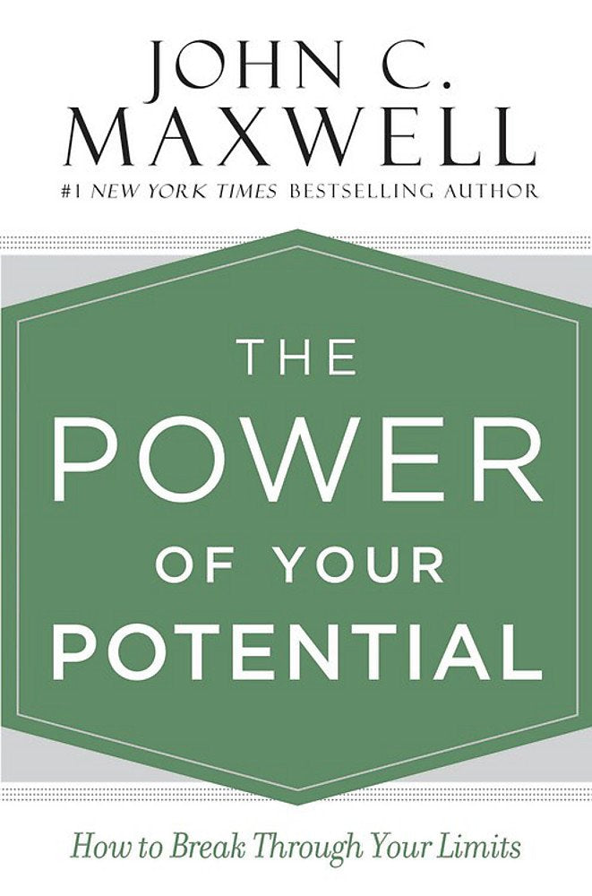 The Power of Your Potential: How to Break Through Your Limits