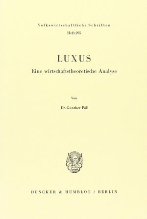 Luxus: Eine Wirtschaftstheoretische Analyse (Volkswirtschaftliche Schriften) (German Edition),Used