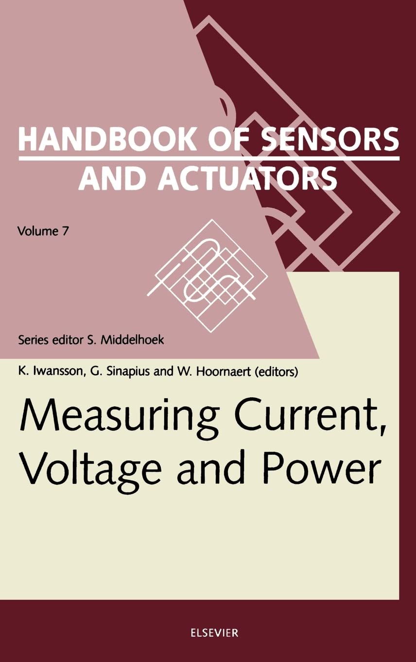Measuring Current, Voltage And Power (Volume 7) (Handbook Of Sensors And Actuators, Volume 7),New