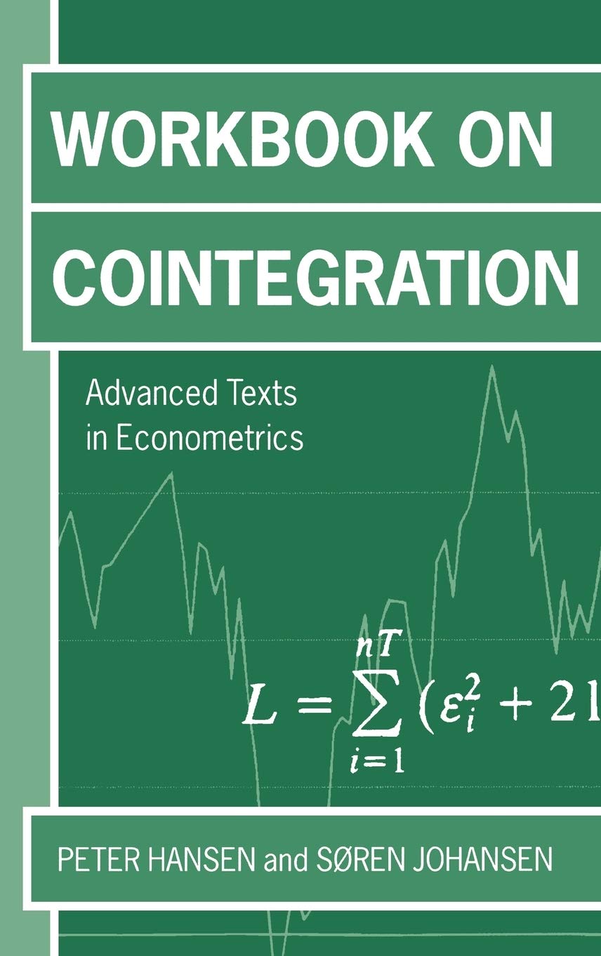 Workbook on Cointegration (Advanced Texts in Econometrics),Used