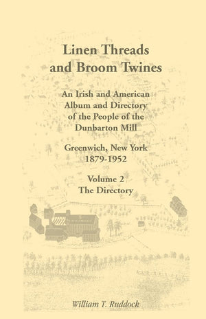 Linen Threads and Broom Twines: An Irish and American Album and Directory of the,Used