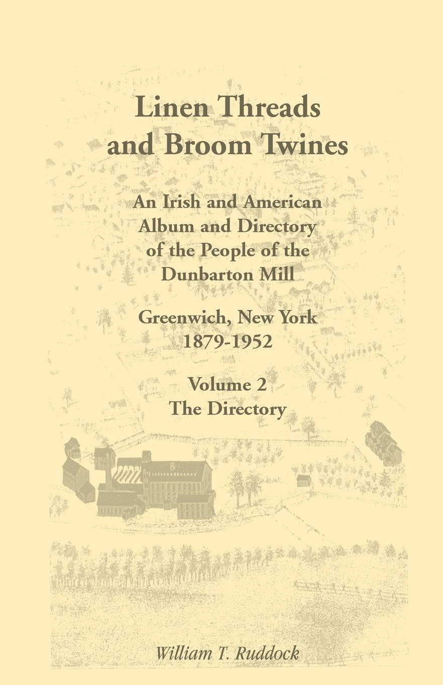 Linen Threads and Broom Twines: An Irish and American Album and Directory of the,Used