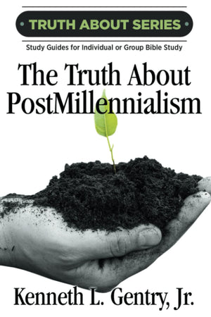 The Truth about Postmillennialism (The Truth about Series),Used
