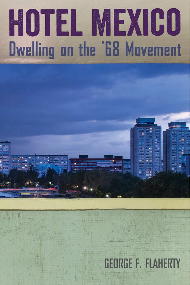 Hotel Mexico: Dwelling on the '68 Movement,Used