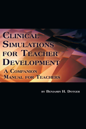 Clinical Simulations For Teacher Development: A Companion Manual For Teachers (Na),Used
