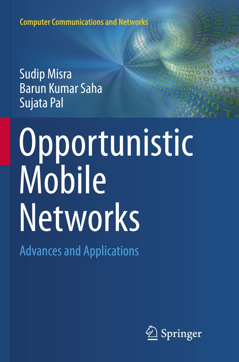 Opportunistic Mobile Networks: Advances and Applications (Computer Communications and Networks),Used